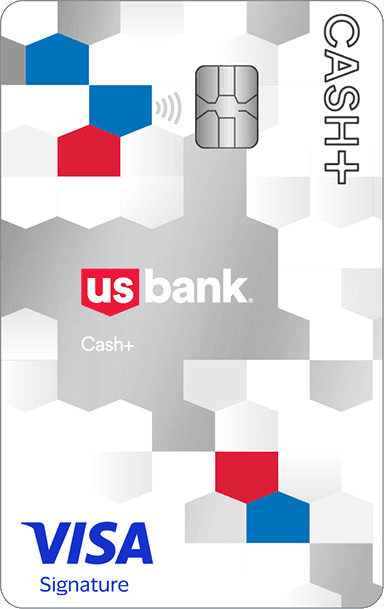 U.S. Bank Cash+® Visa Signature® Card